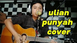 LOLOT BAND ULIAN PUNYAH COVER BY HERY HUMBLE [upl. by Venterea]