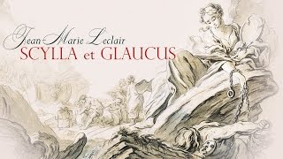 JM Leclair «Scylla amp Glaucus» Op11 Monteverdi Choir  English Baroque Soloists [upl. by Rebekkah]