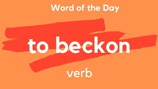 Word of the Day  TO BECKON What does TO BECKON mean [upl. by Adikam]