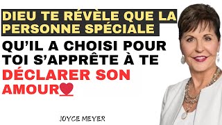 La personne choisie par Dieu va bientôt tavouer son amour préparetoi   JOYCE MEYER [upl. by Frasch827]