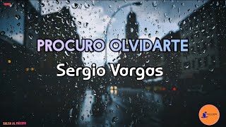 PROCURO OLVIDARTE  Sergio Vargas LetraSalsa Cali [upl. by Amoeji]