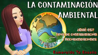 La contaminación ambiental y sus tipos [upl. by Asirrac]