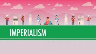 Imperialism Crash Course World History 35 [upl. by Peddada40]