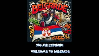 910 Vir Lepenski  Welcome to Belgrade [upl. by Akem101]