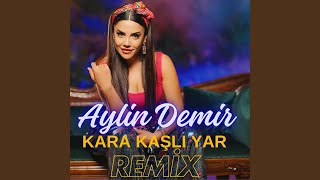 Kara Kaşlı Yar Remix [upl. by Ardnoel]