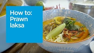 How to Prawn Laksa [upl. by Niarda]