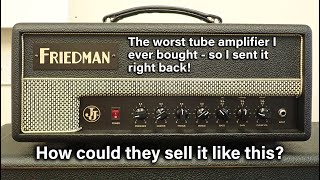 The worst tube amplifier I ever bought  Friedman JJ Jnr Amp  How could they sell it like this [upl. by Bea]