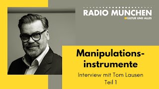 Manipulationsinstrumente  Interview mit Tom Lausen [upl. by Saibot]