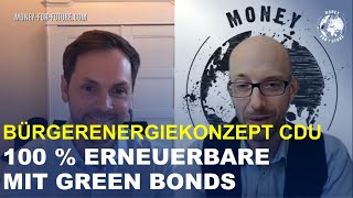 Bürgerenergiekonzept CDU Philipp Schröder ehem Tesla Chef im Interview Green Bonds für 100  EE [upl. by Asit]