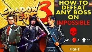 Shadow Fight 3 How to Defeat ANY BOSS on IMPOSSIBLE DIFFICULTY Unbeatable Strategy Tips [upl. by Neeleuqcaj]