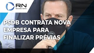 PSDB contrata nova empresa para finalizar prévias [upl. by Niram]