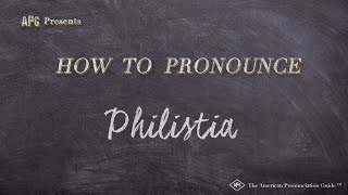 How to Pronounce Philistia Real Life Examples [upl. by Varian]