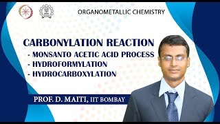 Carbonylation Reaction 1 Monsanto Acetic Acid Process 2 Hydroformylation 3 Hydrocarboxylation [upl. by Onaimad]