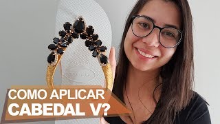 COMO APLICAR CABEDAL V  SEM PINO  CHINELO DECORADO [upl. by Ediva]