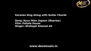 Kyun Main Jaagoon Reprise Karaoke Patiala House wwwdevsmusicin Devs Music Academy [upl. by Mirisola]