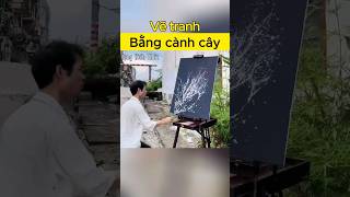 vẽ tranh bằng cành cây shorts congkienthuc [upl. by Neisa]