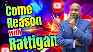 Come Reason With Rattigan Episode 4 [upl. by Romaine]