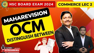 OCM MAHAREVISION LEC 2 Distinguish  HSC BOARD EXAM 2024 MAHARASHTRA BOARD  Ashish Sir  Dinesh Sir [upl. by Aiselad634]