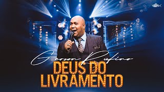 Gerson Rufino  Deus Do Livramento  DVD Em Goiânia É Gospel Music [upl. by Cris]