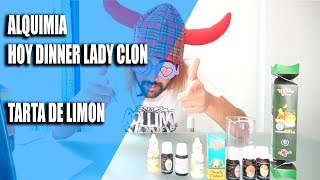 ALQUIMIA FACIL DINNER LADY CLON TARTA DE LIMON VikingoVaperChannel [upl. by Leunamesoj]