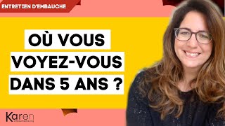 Où vous voyezvous dans 5 ans  Question Entretien dembauche  6 exemples de réponses [upl. by Wsan713]