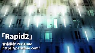 【無料フリーBGM】スピード感のあるサイバーBGM「Rapid2」 [upl. by Arytahs]