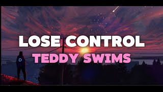 Lose Control  Teddy Swims  Lyric [upl. by Shiverick]