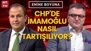 Muhalefette Ekrem İmamoğlu sorunu var mı Enine Boyunada tartışıldı [upl. by Chemash]