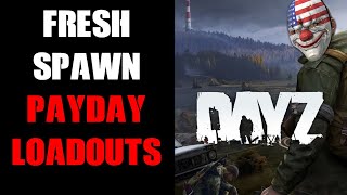 Free PAYDAY Fresh Spawn Loadout DayZ Community Server Preset File Download PC PlayStation amp Xbox [upl. by Kashden]