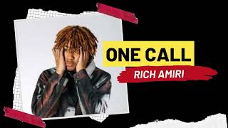 ONE CALL  RICH AMIRI  LYRICS [upl. by Windsor]