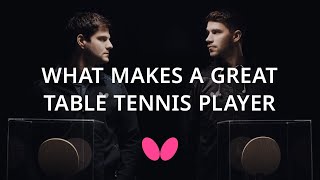 What Makes a Great Table Tennis Player  Butterfly [upl. by Namien13]