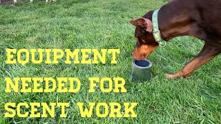 Equipment Needed to Train AKC Scent Work or NACSW Nose Work [upl. by Eidaj]