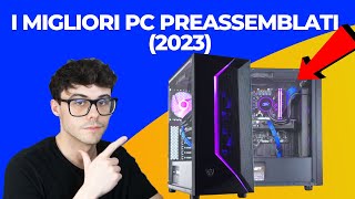 PC PREASSEMBLATI GAMING  DA ECONOMICO A FASCIA ALTA 2023 [upl. by Kcarb33]