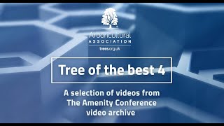 Tree of the Best 4 from the Arboricultural Association Conference archives [upl. by Vernor]