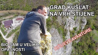 STARI GRAD KUŠLAT NA VRHU STIJENE  Prirodne ljepote B I H  Sa Ričijem u avanturu [upl. by Brott]