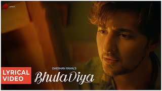 Bhula Diya  Darshan Raval  Lyrical Video  Latest Hit Song 2019  Naushad Khan [upl. by Arnaldo]