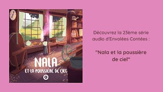 Nala et la poussière de ciel  Épisode 17 [upl. by Hedi428]