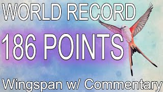 Wingspan 186 Points WORLD RECORD  Full Game w Commentary [upl. by Chabot]