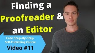 How to Find an Editor For Your Book  Free SelfPublishing Course  Video 11 [upl. by Faxen]