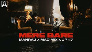 Mere Bare Official Video Manraj X Mad Mix X JP47  Rupan Bal X DilpreetVFX  New Punjabi Song 2024 [upl. by Cordey]