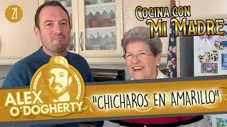 21  CHICHAROS EN AMARILLOS  TAGARNINAS  COCINA CON MI MADRE  Alex O´Dogherty [upl. by Snebur]