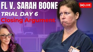 LIVE TRIAL  FL v Sarah Boone Trial Day 6  Closing Arguments [upl. by Adlesirg581]