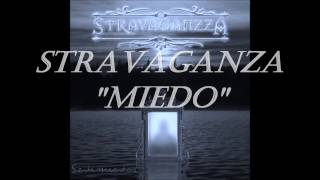 STRAVAGANZZA MIEDO LETRA [upl. by Roland]