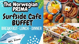 Norwegian PRIMA Surfside Cafe amp Grill Buffet FULL Walkthrough  ALL Breakfast Lunch amp Dinner Items [upl. by Orling]