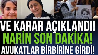 NARİN SON DAKİKA KARARI SAVCILIK DUYURDU AVUKATLAR BİRBİRİNE GİRDİ NARİN SON DAKİKA HABERİ [upl. by Eisinger]