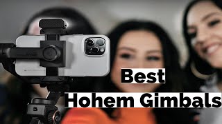 Best Hohem Gimbals for Smartphone in 2024 [upl. by Templas]