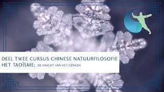 Deel twee van de cursus Chinese Natuurfilosofie het Taoïsme [upl. by Einegue488]