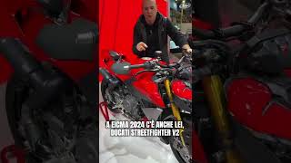 Novità EICMA 2024 ecco la DUCATI STREETFIGHTER V2🔥 [upl. by Ateerys630]