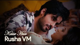 Rusha 💝 Kaise Hua VM  Yeh Hai Chahtein [upl. by Jorry257]