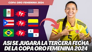 COPA ORO FEMENINA 2024 ASÍ SE JUGARÁ LA TERCERA FECHA [upl. by Tudor]